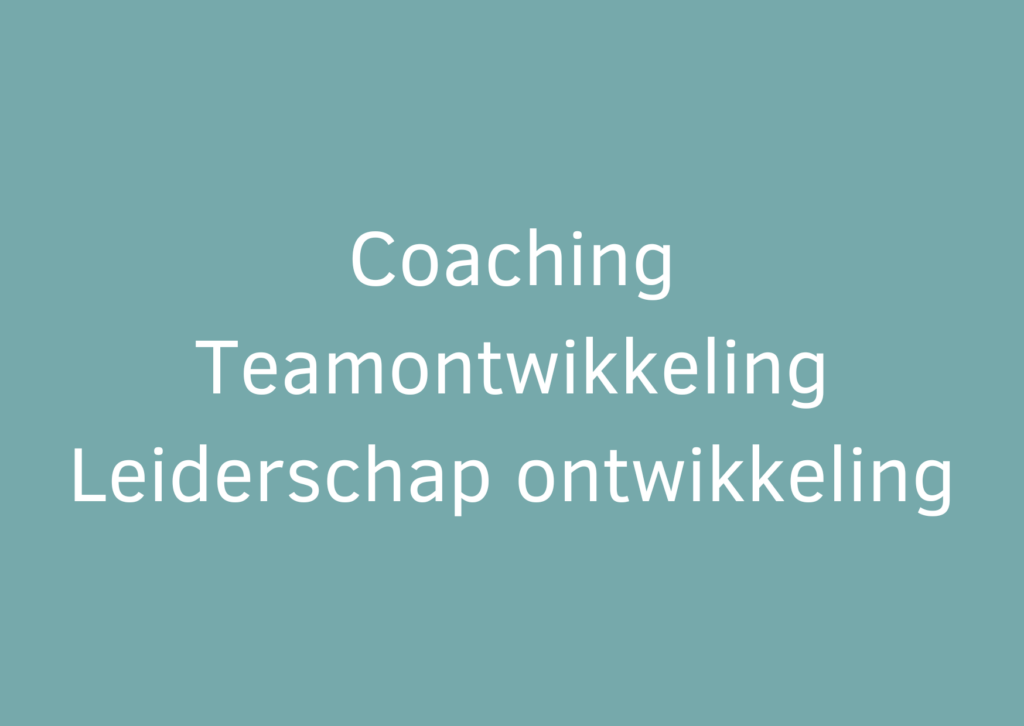 coaching, teamontwikkeling en leiderschapsontwikkeling